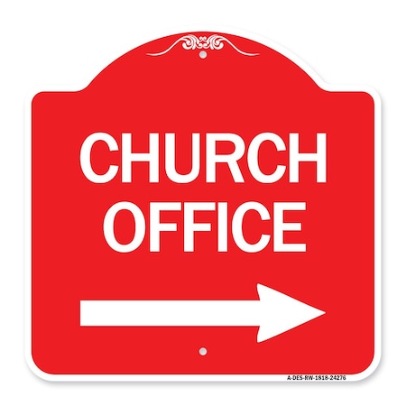 Signmission Church Office With Right Arrow, Red & White Aluminum Architectural Sign, 18" x 18", RW-1818-24276 A-DES-RW-1818-24276